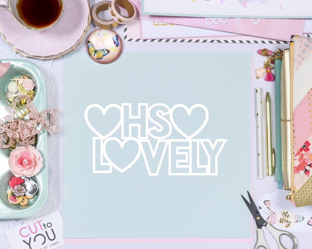 Oh So Lovely Title Digital Cut file - CUT to YOU (Created By Gwen)
